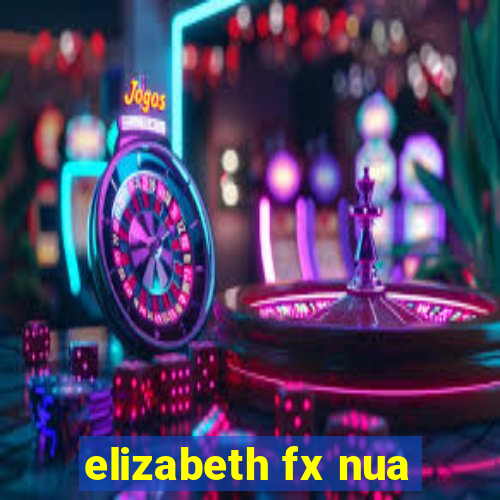 elizabeth fx nua